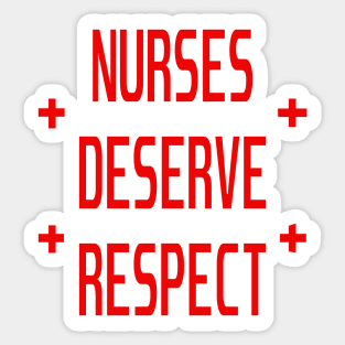 Nurses Deserve Respect Fair Pay Medical Stickers Sticker